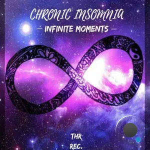  Chronic Insomnia - Infinite Moments (2024) 