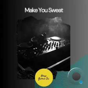  Dom Machine - Make You Sweat (2024) 