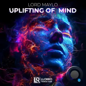  Lord Maylo - Uplifting Of Mind (2024) 
