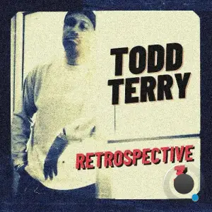  Todd Terry - Retrospective Three (2024) 