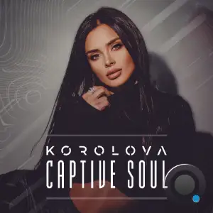  Korolova - Captive Soul 041 (2024-07-01) 