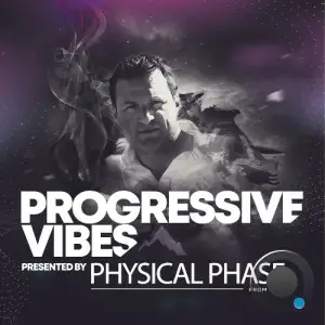  Physical Phase - Progressive Vibes 131 (2024-07-01) 