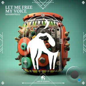  Moodintrigo - Let Me Free My Voice (2024) 