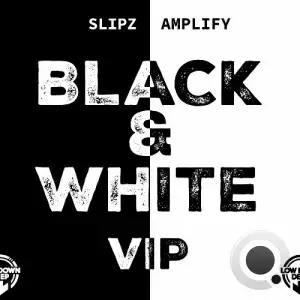  Slipz & Amplify - Black & White VIP (2024) 