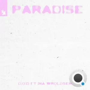  D.O.D ft Ina Wroldsen - Paradise (2024) 