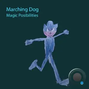 Marching Dog - Magic Possibilities (2024) 