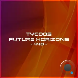  Tycoos - Future Horizons 440 (2024-07-03) 
