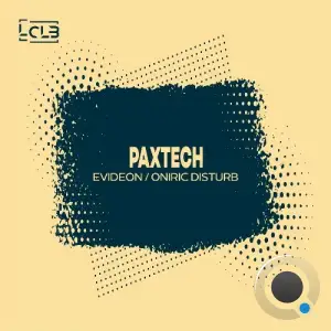 Paxtech - Evideon / Oniric Disturb (2024) 