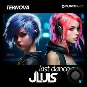  JLuis & Teknova - Last Dance (2024) 