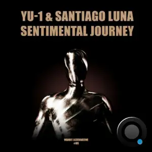  YU-1 & Santiago Luna - Sentimental Journey (2024) 