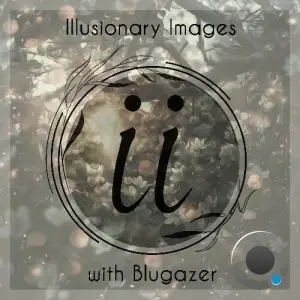  Blugazer - Illusionary Images 151 (2024-07-04) 