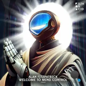  Alan Fitzpatrick - Welcome to Mind Control (2024) 