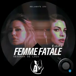 Deborah de Luca feat. EMMA - Femme Fatale (2024) 