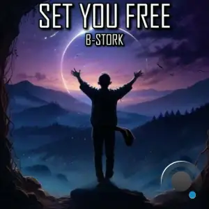  B-Stork - Set You Free (2024) 