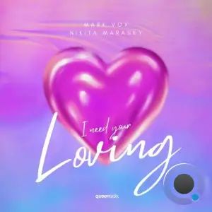  Mark Vox and Nikita Marasey - I Need Your Loving (2024) 