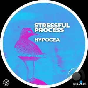 Hypogea - Stressful Process (2024) 