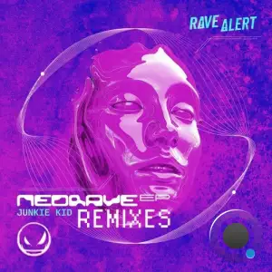  Junkie Kid - Neorave EP Remixes (2024) 