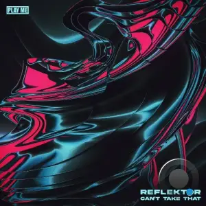  Reflektor - Can't Take That (2024) 