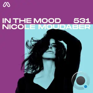 Nicole Moudaber - In The Mood 531 (2024-07-04) 