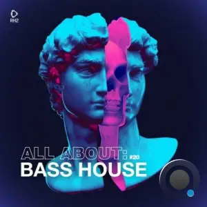  All About: Bass House, Vol. 20 (2024) 
