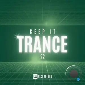 Keep It Trance, Vol. 22 (2024) 