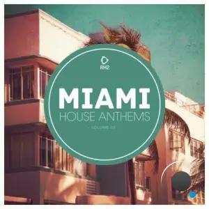  Miami House Anthems, Vol. 35 (2024) 