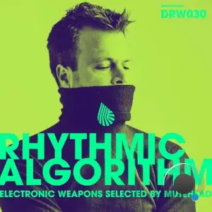 Rhythmic Algorithm Electronic Weapons Selected by Mutehead (2024) 