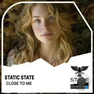  Static State - Close To Me (2024) 