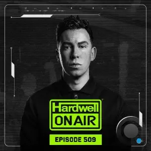  Hardwell - On Air Episode 509 (2024-07-05) 