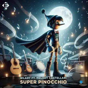  Wlady feat. Melody Castellari - Super Pinocchio (2024) 