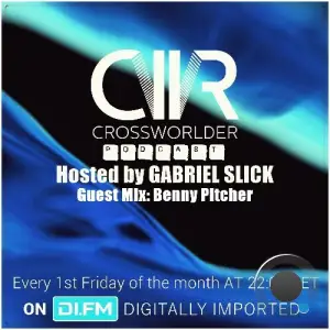  Gabriel Slick & Benny Pitcher - Crossworlder Podcast 120 (2024-07-05) 