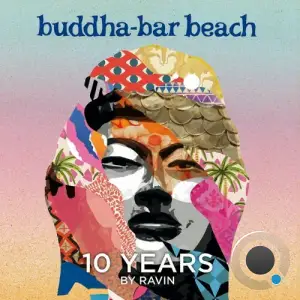  Buddha Bar - Buddha Bar Beach 10 Years by Ravin (2024) 
