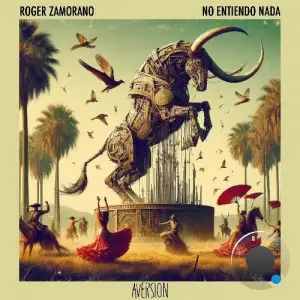  Roger Zamorano - No Entiendo Nada (2024) 
