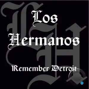  Los Hermanos - Remember Detroit (2024) 