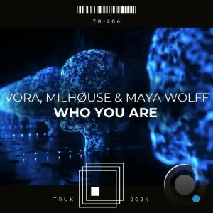  Maya Wolff, Milhøuse & Vora - Who You Are (2024) 