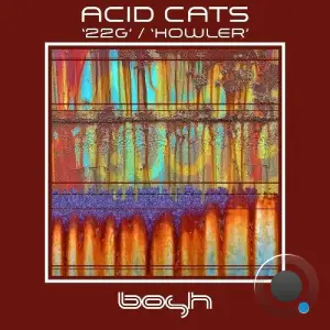  Acid Cats - 22G / Howler (2024) 