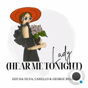  Geo Da Silva ft Canello & George Buldy - Lady (Hear Me Tonight) (2024) 