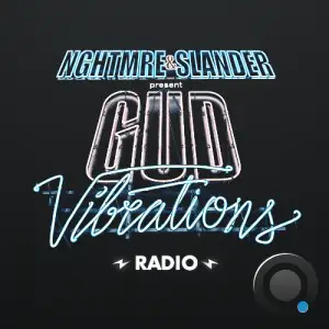  Nghtmre & Slander - Gud Vibrations Radio #384 (2024-07-08) 