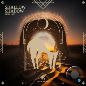  MAM (AR) - Shallow Shadow (2024) 