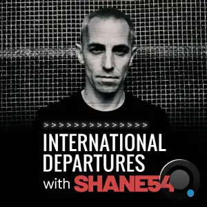  Shane 54 - International Departures 755 (2024-07-09) 