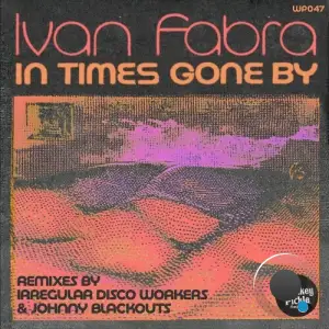  Ivan Fabra - In Times Gone By (2024) 
