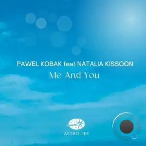  Pawel Kobak feat. Natalia Kissoon - Me And You (2024) 