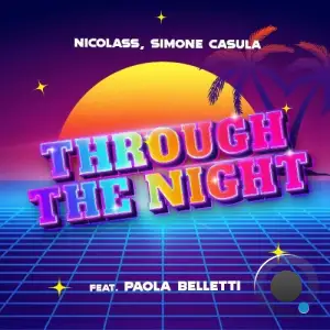  Nicolass & Simone Casula Feat Paola Belletti - Through The Night (2024) 