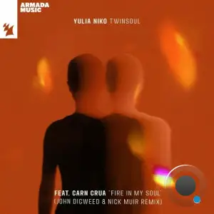  Yulia Niko ft Carn Crua - Fire In My Soul (John Digweed and Nick Muir Remix) (2024) 
