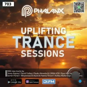  Dj Phalanx - Uplifting Trance Sessions Ep. 703 (2024-07-10) 