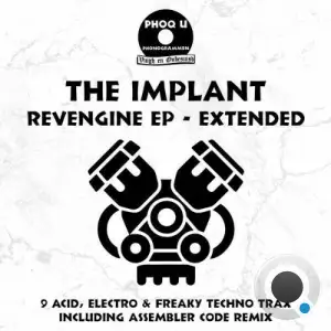  The Implant - Revengine EP - Extended (2024) 