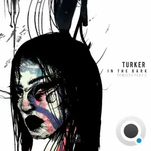  Turker - In the Dark (Remixes Part 2) (2024) 