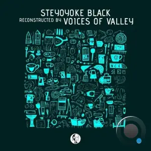  Steyoyoke Black Reconstructed by Voices Of Valley (2024) 