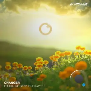  Changer - Fruits Of Bank Holiday (2024) 