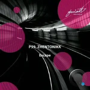  P59 & Zhentonikk - Escape (2024) 